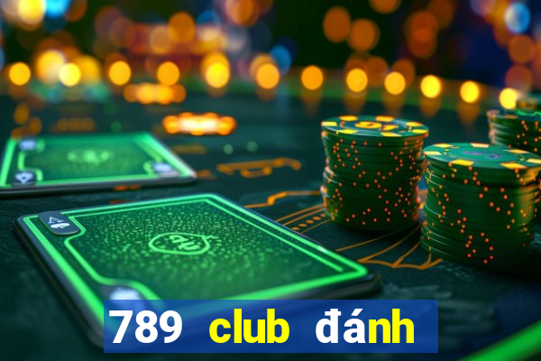 789 club đánh giá uy tín