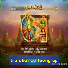 tro choi co tuong up