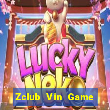 Zclub Vin Game Bài Đổi Thưởng Uy Tín