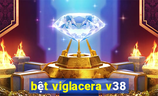 bệt viglacera v38