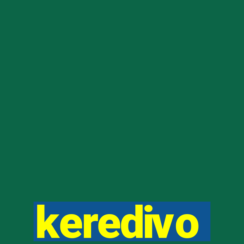 keredivo