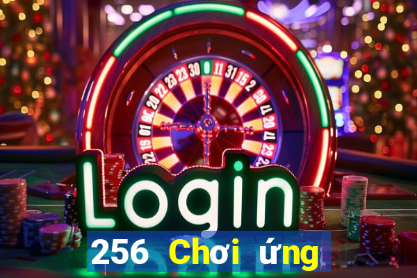 256 Chơi ứng dụng xổ số