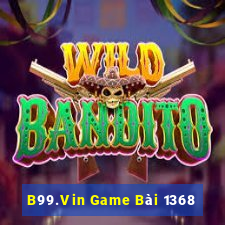 B99.Vin Game Bài 1368