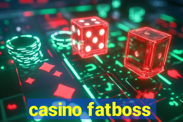 casino fatboss