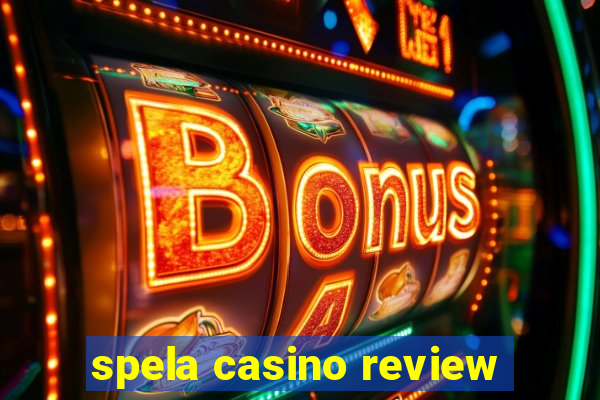 spela casino review