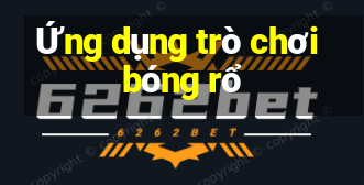 Ứng dụng trò chơi bóng rổ