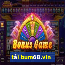 tải bum68.vin