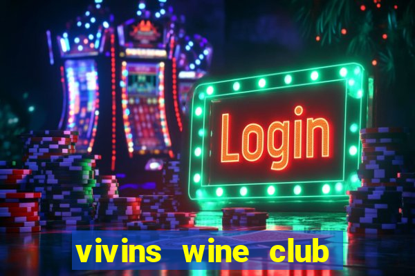 vivins wine club ho chi minh