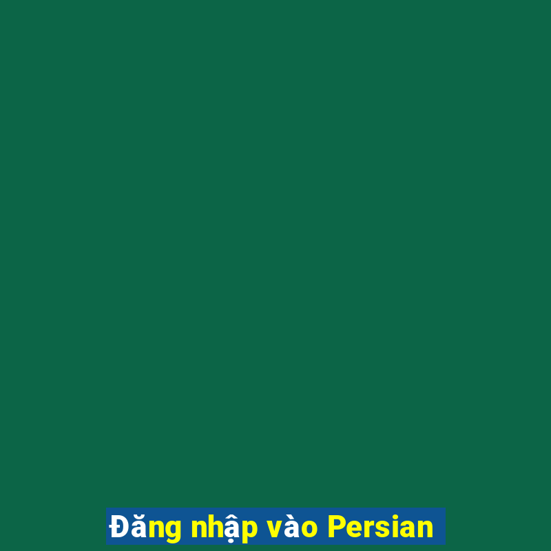 Đăng nhập vào Persian