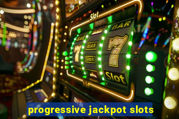 progressive jackpot slots