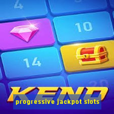 progressive jackpot slots