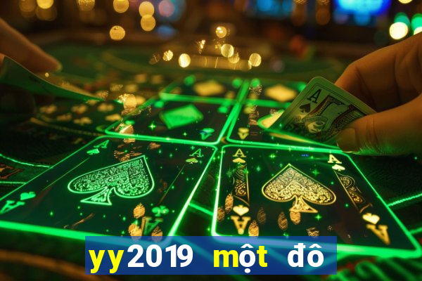 yy2019 một đô la Chơi bài onli