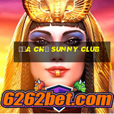 địa chỉ sunny club