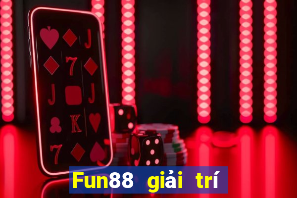 Fun88 giải trí giàu có