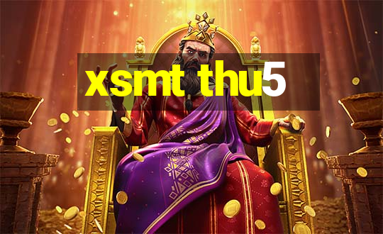 xsmt thu5