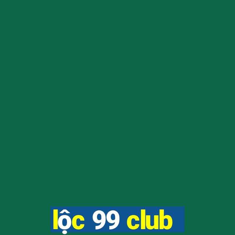 lộc 99 club