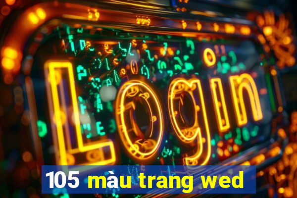 105 màu trang wed