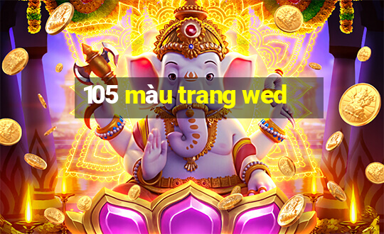 105 màu trang wed