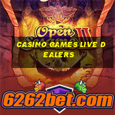 casino games live dealers