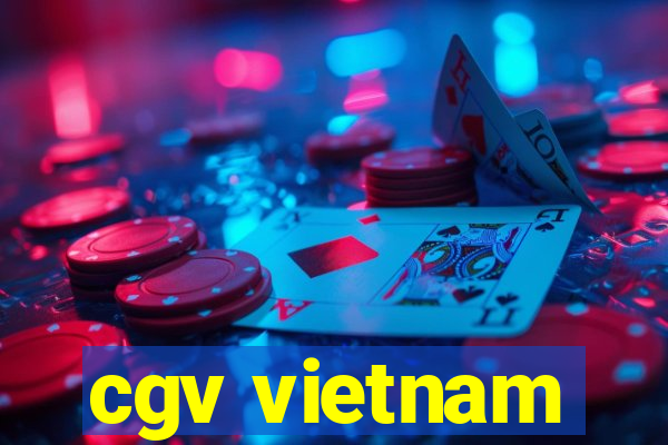 cgv vietnam