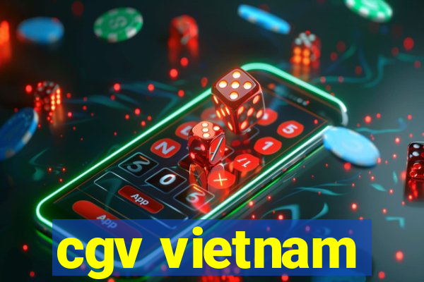 cgv vietnam