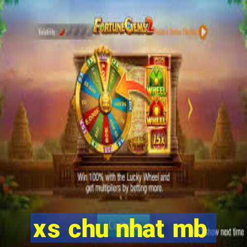 xs chu nhat mb