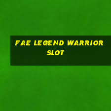 fae legend warrior slot