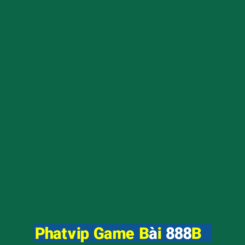 Phatvip Game Bài 888B