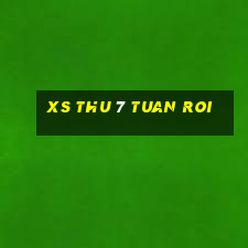 xs thu 7 tuan roi