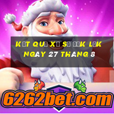 kết quả xổ số đắk lắk ngày 27 tháng 8