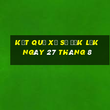 kết quả xổ số đắk lắk ngày 27 tháng 8