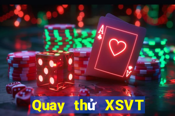 Quay thử XSVT ngày 19