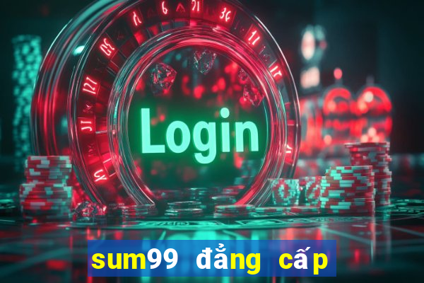 sum99 đẳng cấp hoàng gia