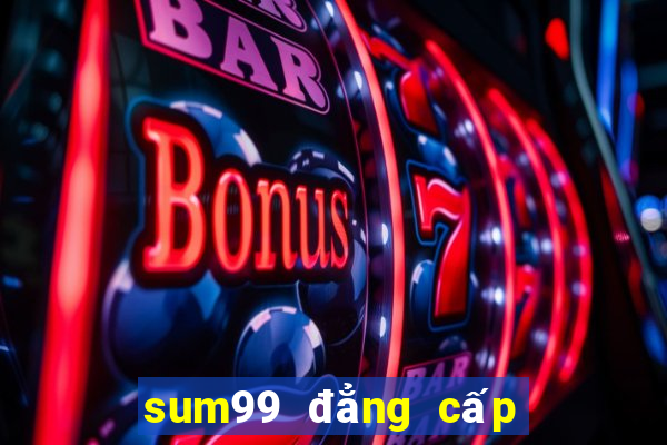 sum99 đẳng cấp hoàng gia