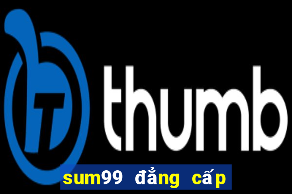 sum99 đẳng cấp hoàng gia