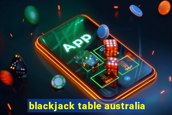 blackjack table australia