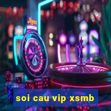 soi cau vip xsmb