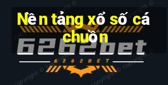 Nền tảng xổ số cá chuồn