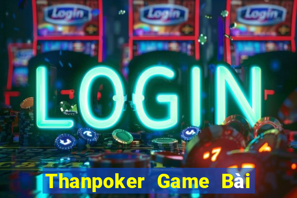 Thanpoker Game Bài Las Vegas