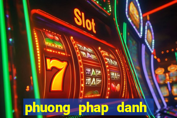 phuong phap danh lo de