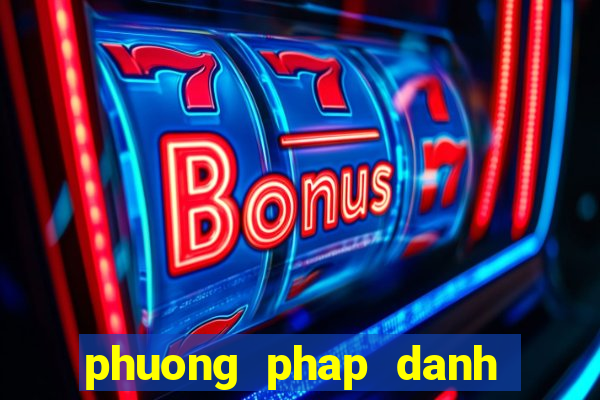 phuong phap danh lo de