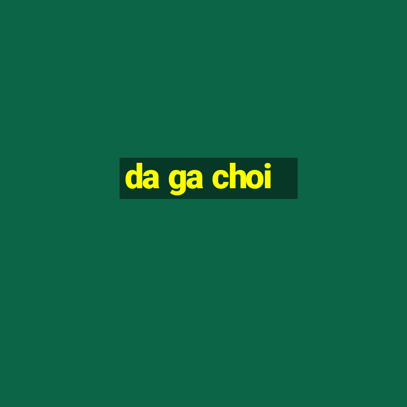 da ga choi