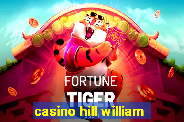 casino hill william