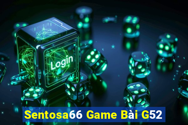 Sentosa66 Game Bài G52