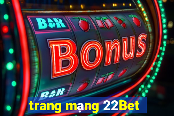 trang mạng 22Bet