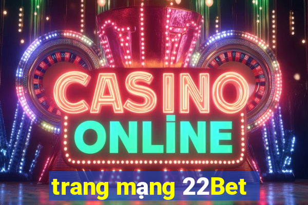 trang mạng 22Bet