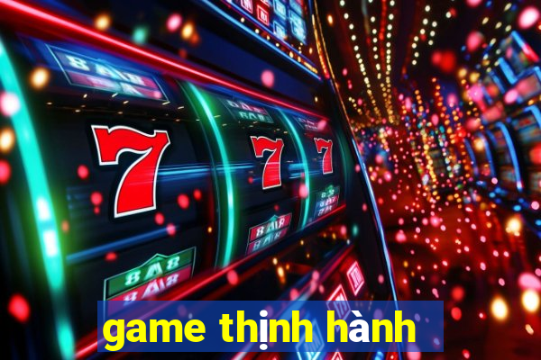 game thịnh hành