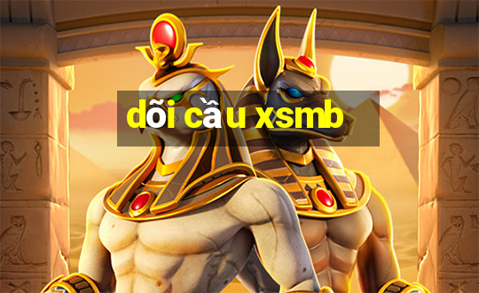 dõi cầu xsmb