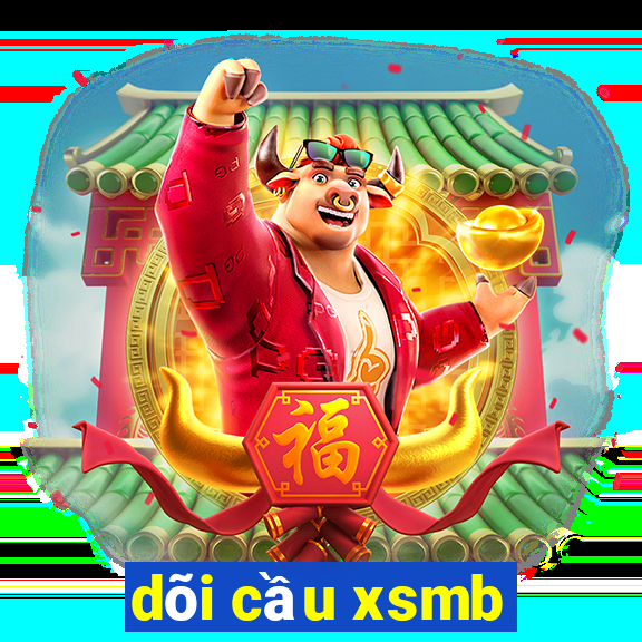 dõi cầu xsmb