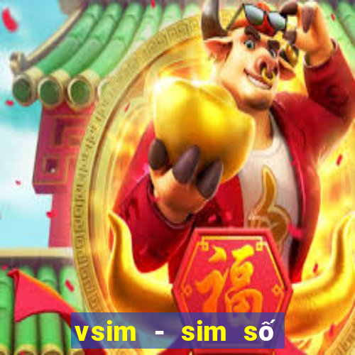 vsim - sim số đẹp giá gốc